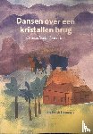 Hamoen, Jan Henk - Dansen over een kristallen brug
