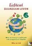 Stek, Wilma van - Liefdevol duurzaam leven