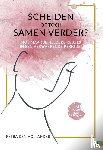 Hollander, Petra den - SCHEIDEN OF TOCH SAMEN VERDER?