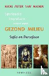 Manen, Hans Peter van - Spirituele impulsen voor een gezond milieu
