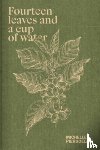 Piergoelam, Michelle - Fourteen Leaves and a Cup of Water