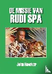 Hawker, John - De missie van Rudi Spa