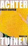 Kramer, Robin - Achtertuinen