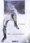 Haan, E. de - Het valmoment
