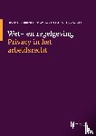  - Wet- en regelgeving Privacy in het arbeidsrecht