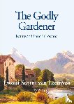 Storm van Leeuwen, Ewout - The Godly Gardener
