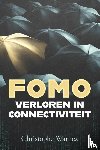 Warnez, Christophe - FOMO, verloren in connectiviteit