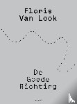 Brusselmans, Herman, Wiggers, Lauren - Floris Van Look. De goede richting
