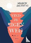 Salzberg, Sharon - Vind je eigen weg