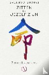 Suzuki, Shunryo - Zitten en jezelf zijn