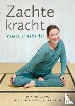 Boshouwers, Janneke, Noorda, Eva, Boogmans, Tjitske - Zachte kracht