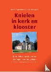  - Knielen in kerk en klooster