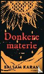 Karam, Balsam - Donkere materie
