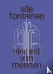 Meenen, Vincent van - alle fonteinen