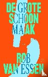 Essen, Rob van - De grote schoonmaak