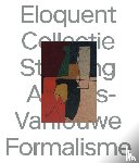 Decuypere, Fransiska, Claus, Christine, Bartholomeeusen, Goedele, Müller, Vanessa Joan - Eloquent Formalism