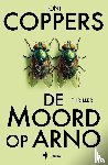 Coppers, Toni, Lambert, Annick - De moord op Arno