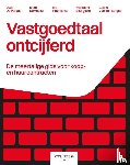De Parade, Loes, De Vriese, Björn, Haentjens, Els, Van den Berghe, Céline, Bourgeois, Marianne - Vastgoedtaal ontcijferd