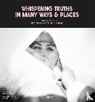 Aerts, Kris, Miri, Amal, Van Praag, Lore - Whispering truths in many ways & places