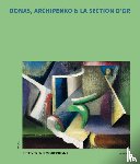  - Donas, Archipenko & La Section d’Or – Betoverend modernisme