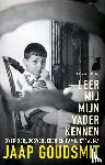 Goudsmit, Jaap - Leer mij mijn vader kennen