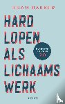 Bakker, Bram - Hardlopen als lichaamswerk
