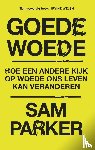 Parker, Sam - Goede woede