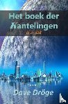 Dröge, Dave - Het boek der Kantelingen