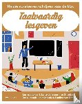 Jossels, Daan, Janssens, Lotte, Bollaert, Tamara, Vandaele, Pauline, Mornie, Joke - Taalvaardig lesgeven