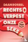 Borrel, Daan - Rechts verpest onze seks