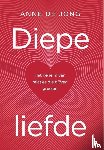 Jong, Anne de - Diepe liefde