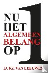 Leeuwen, Luigi van - Nu het algemeen belang op 1