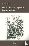 Roelofsen, Paul - En de vissen lispelen tegen het riet