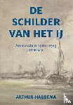 Habbema, Arthur - De schilder van het IJ