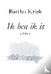 Kriek, Bartho - Ik ben ik is