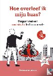 Lulofs, Annerieke - Hoe overleef ik mijn baas?