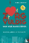 Haringa, Anneke - Zorgvuldig van visie naar stenen