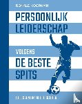 Koopman, Ronald - PERSOONLIJK LEIDERSCHAP VOLGENS DE BESTE SPITS