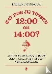 Winnock, Laurent - Wat doe jij tussen 12:00 en 14:00?