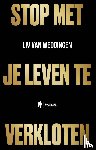 Van Weddingen, Liv - Stop met je leven te verkloten