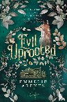 Arents, Emmelie - Evil Uprooted