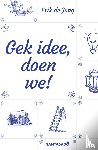 Jong, Erik de - Gek idee, doen we!