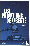 Lehane, Didier, De Valkeneer, Christian - Privation de liberté judiciaire