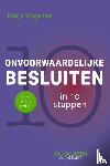 Wagenaar, Marja - Onvoorwaardelijke besluiten in 10 stappen