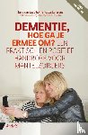 Zadelhoff, Ezra van, Janssens, Tosca, Schouten, Annemarie - Dementie, hoe ga je ermee om?