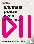Leenen, Bart van der, Mievis, Mieke - Wanneer praten even niet lukt - Geef dit boek aan je partner, zonder één woord te zeggen en zet jullie vastgelopen relatie meteen terug in beweging