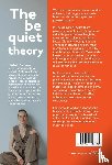 Catrysse, Liesbeth - The Be Quiet Theory