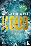 Smedt, Barbara De - Koud