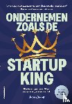 Dekker, Jeroen - Ondernemen zoals de startup king