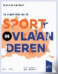 Bosscher, Veerle De - De organisatie van de sport in Vlaanderen